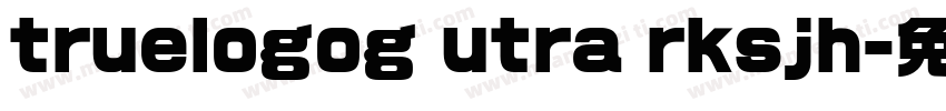 truelogog utra rksjh字体转换
